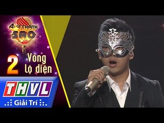 THVL | Ai Sẽ Thành Sao Mùa 2 - Tập 2[4]: Lại Nhớ Người Yêu - Thí Sinh Bí Ẩn Số 14