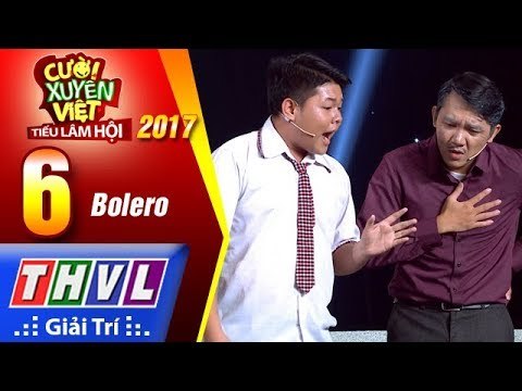 THVL | Cười xuyên Việt – Tiếu lâm hội 2017: Tập 6 – Bolero