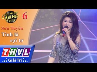THVL | Hãy Nghe Tôi Hát Mùa 3 – Tập 6[7]: Tình Là Sợi Tơ - Danh Ca Sơn Tuyền