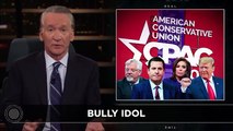 Bill Maher On CPAC: A ‘Virtual Woodstock Of The Mentally Imapired’