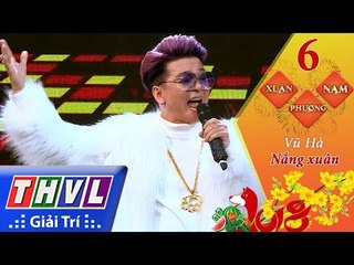 THVL | Xuân phương Nam 2018 - Tập 6[3]: Nắng xuân - Vũ Hà