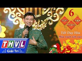 THVL | Xuân phương Nam 2018 - Tập 6[5]: Mùa xuân xôn xao - Tiết Duy Hòa