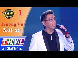 THVL | Hãy nghe tôi hát 2018 - Tập 1[8]: Xót xa - Trường Vũ