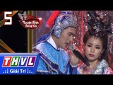 THVL | Tuyệt đỉnh song ca–CĐV 2017 |Tập 5[8]: Giai nhân và dũng tướng - Lâm Ngọc Hoa, Hoàng Ngọc Sơn