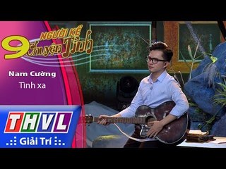 THVL | Người kể chuyện tình – Tập 9[5]: Tình xa - Nam Cường