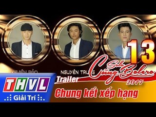 THVL | Solo cùng Bolero 2017 - Tập 13: Chung kết xếp hạng- Trailer