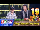 THVL | Thử tài siêu nhí 2017- Tập 19[6]: Nội tôi - NSƯT Hữu Quốc, Quách Phú Thành