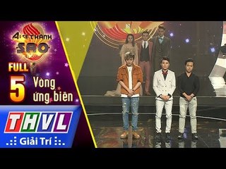 THVL | Ai Sẽ Thành Sao Mùa 2 - Tập 5: Vòng Ứng Biến