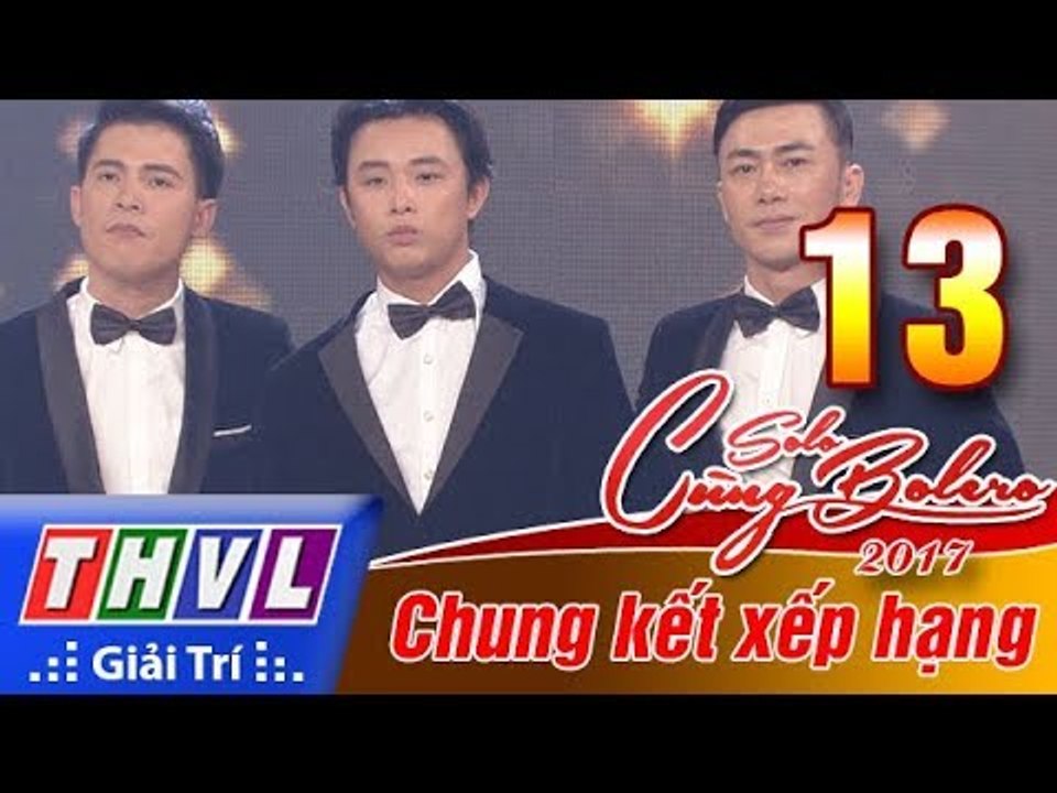 THVL | Solo cùng Bolero 2017 - Chung kết xếp hạng: Kết quả