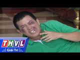 THVL | Tiểu phẩm hài: Không phải là mơ - Nhật Cường, Thu Trang...