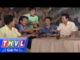 THVL | Tiểu phẩm hài: Nhậu chùa - Bảo Chung, Bảo Khương, Văn Ruy...