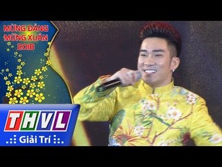 THVL l Mừng Xuân 2018 [22]: Chúc Xuân - Quang Hà