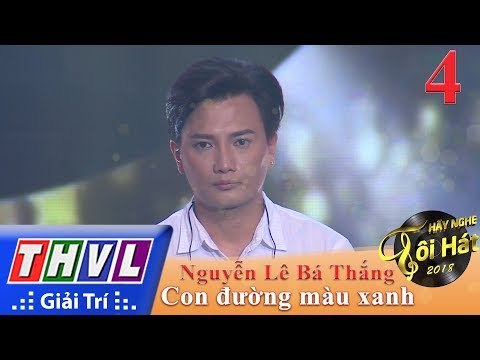 THVL | Hãy Nghe Tôi Hát Mùa 3 – Tập 4[3]: Con Đường Màu Xanh - Nguyễn Lê Bá Thắng