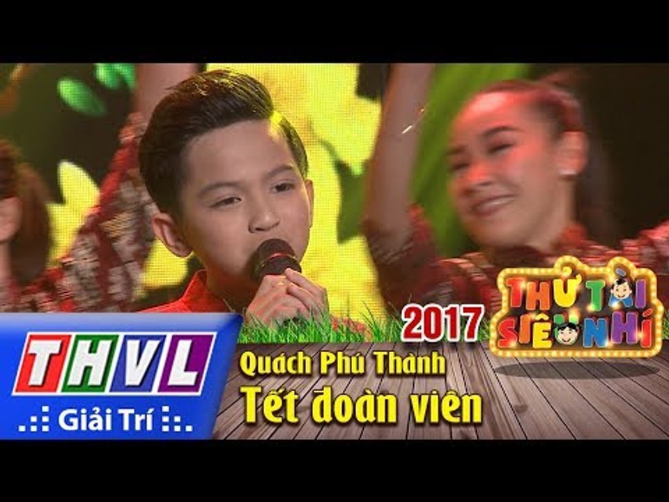 THVL | Gala Thử tài siêu nhí 2017[9]: Tết đoàn...