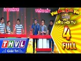 THVL | Vui cười cười vui - Tập 4 FULL: Ít Thắng vs Trâu Lầy