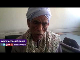 صدى البلد |  العجوز القنائي "صدقى أبوالعلا" يستنجد بالسماء بعد صدمات موجعة بوفاة متتالية للأبناء