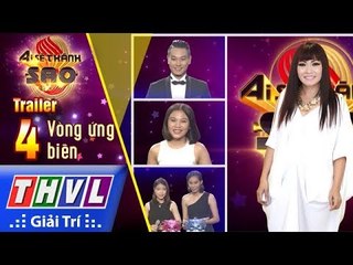 THVL | Ai sẽ thành sao Mùa 2 - Tập 4: Vòng ứng biến - Trailer