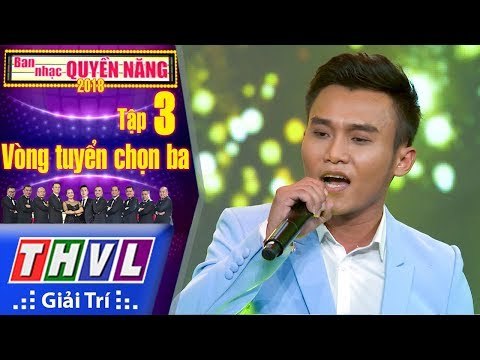 THVL | Ban Nhạc Quyền Năng Mùa 2 – Tập 3[3]: Lk Đêm Cuối, Giận Hờn - Vũ Công Tuấn