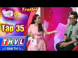 THVL | Quyền năng phái đẹp - Tập 35: Yêu xa – Trailer
