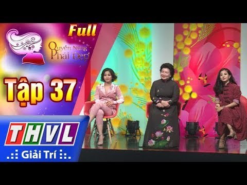 THVL | Quyền năng phái đẹp - Tập 37: Khi nàng muốn sở hữu