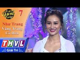 THVL | Hãy Nghe Tôi Hát 2018 - Tập 7[2]: Vầng Trăng Cô Đơn - Như Trang