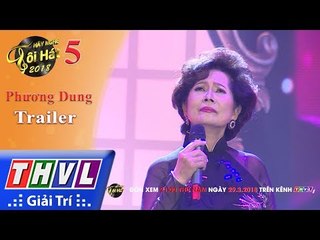 THVL | Hãy nghe tôi hát Mùa 3 – Tập 5: Danh ca Phương Dung - Trailer