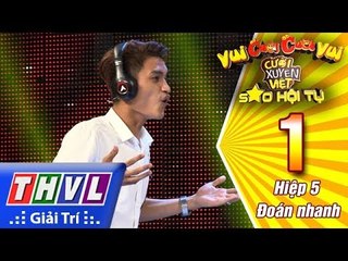 THVL | Vui cười cười vui - Tập 1: Hiệp 5 - Đoán nhanh