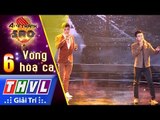 THVL | Ai sẽ thành sao Mùa 2 - Tập 6[2]: Đêm lang thang,... - Phan Đình Hòa, Nguyễn Hùng Cường
