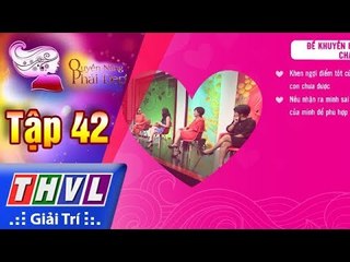 THVL | Quyền năng phái đẹp - Tập 42[3]: Con nhà người ta