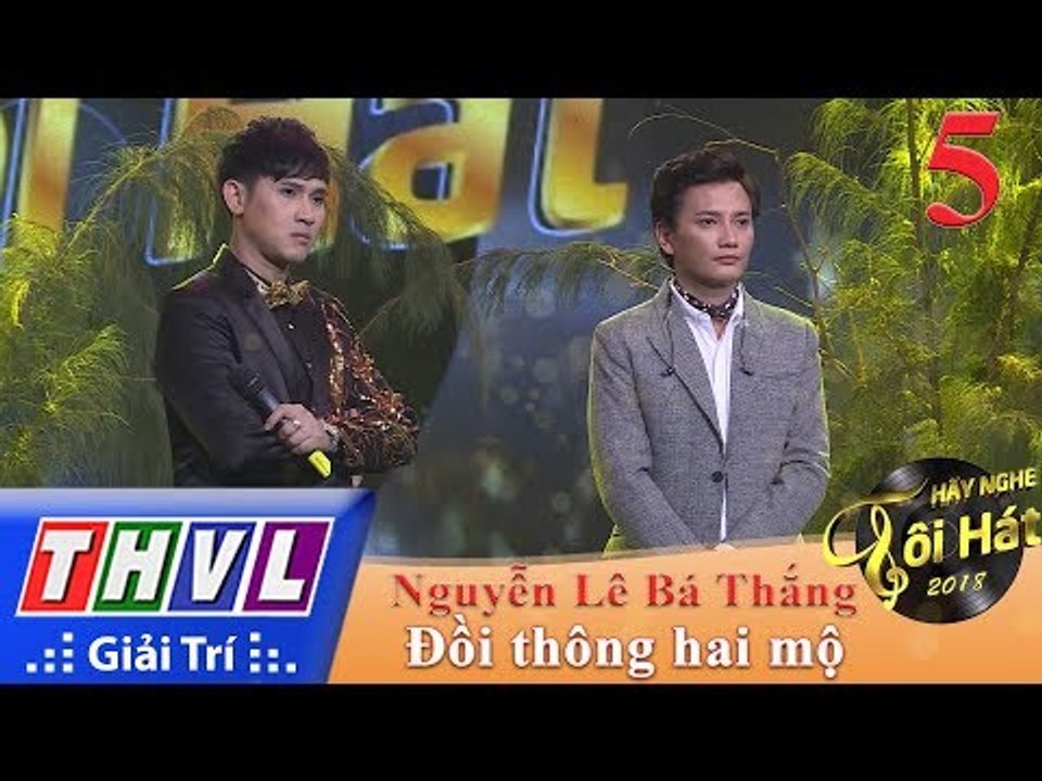 THVL | Hãy Nghe Tôi Hát Mùa 3 – Tập 5[3]: Đồi Thông Hai Mộ - Nguyễn Lê Bá Thắng