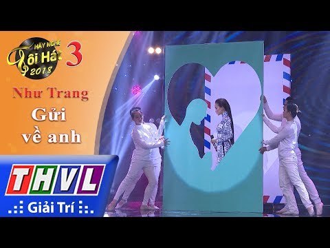 THVL | Hãy nghe tôi hát 2018 – Tập 3[5]: Gửi về anh – Như Trang