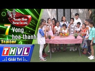 THVL | Tuyệt Đỉnh Song Ca Nhí Mùa 2 – Tập 7: Vòng hòa thanh – Trailer