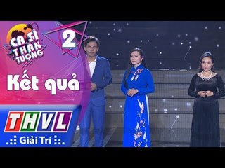 THVL | Ca sĩ thần tượng - Tập 2[8]: Kết quả