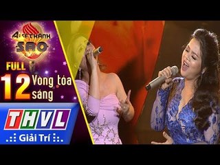 THVL | Ai sẽ thành sao Mùa 2 - Tập 12: Vòng tỏa sáng