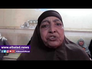 صدى البلد | قصة انسانية من مستشفى أطسا بالفيوم الحاجة صباح : مش راضيين يصرفولى زجاجة للكحة