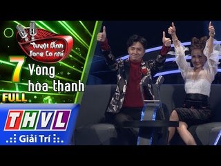 THVL | Tuyệt đỉnh song ca nhí Mùa 2 – Tập 7: Vòng hòa thanh