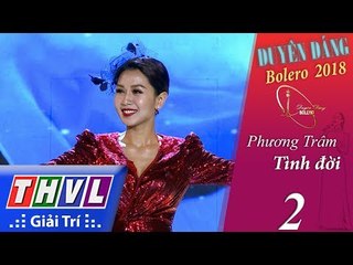 THVL | Duyên Dáng Bolero – Tập 2[2]: Tình Đời - Phương Trâm