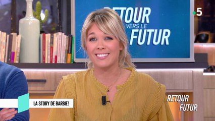 Retour vers le futur - La story de Barbie - C l’hebdo - 09/03/2019
