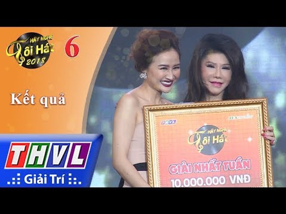 THVL | Hãy Nghe Tôi Hát Mùa 3 – Tập 6: Kết Quả