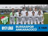 U17 Elit Ligi: Bursaspor - Ankaragücü 2. Yarı