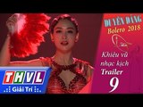 THVL | Duyên Dáng Bolero – Tập 9: Khiêu vũ nhạc kịch - Trailer