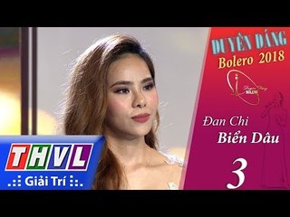 THVL | Duyên Dáng Bolero – Tập 3[9]: Biển Dâu - Đan Chi