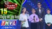 THVL | Đức Vĩnh - Quỳnh Anh gây bất ngờ khi trở lại sân khấu Tuyệt đỉnh song ca nhí