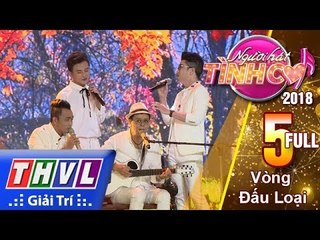 THVL | Người hát tình ca Mùa 3 - Tập 5: Vòng đấu loại