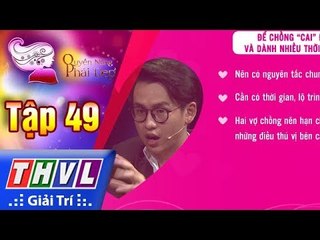 THVL | Quyền Năng Phái Đẹp - Tập 49[3]: Em ước là chiếc điện thoại của anh