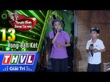 THVL | Tuyệt đỉnh song ca nhí Mùa 2 – Tập 13[3]: Bỏ quê- Quỳnh Anh, Tuấn Tú