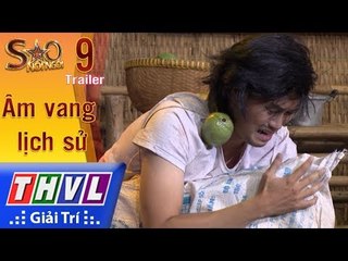 THVL | Sao nối ngôi Mùa 3 - Tập 9: Âm vang lịch sử - Trailer