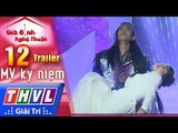 THVL | Gia đình nghệ thuật - Tập 12: MV kỷ niệm - Trailer