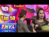 THVL | Quyền Năng Phái Đẹp - Tập 50: Tiền khôn tiền khéo - Trailer