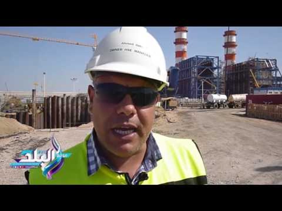 «صدى البلد» داخل أكبر محطة عملاقة لتوليد الكهرباء في الشرق الأوسط بالبرلس